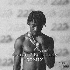 Scared 2 Be Lonely REMIX