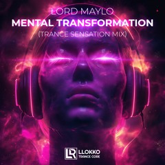 LLokko Trance Core - Mental Transformation (Full Mix)