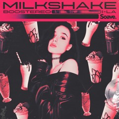 Boostereo & i-La - Milkshake