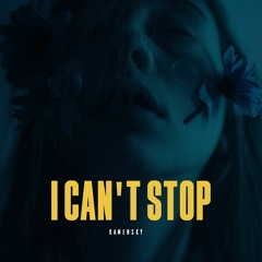 Kamensky - I Can't Stop
