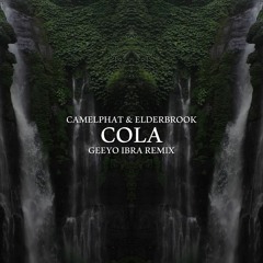 Camelphat & Elderbrook - Cola (Geeyo Ibra Extended Remix) [Pitched +2]