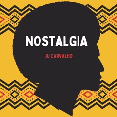 NOSTALGIA (Set Ju Carvalho)