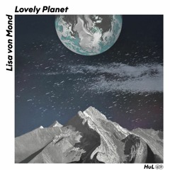 PREMIERE: Lisa von Mond - Lovely Planet [ HuL ]