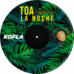 Kofla - Toa La Noche (Original Mix)