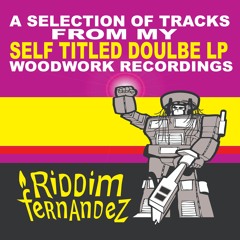 Riddim Fernandez LP On WoodWork Recordings