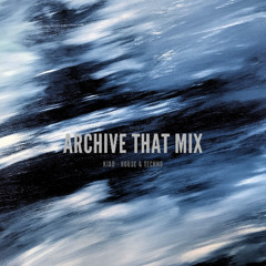Archive That Mix