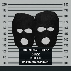Guzz & KOFAH - Criminal Boyz (Original Mix) [FREE DOWNLOAD]