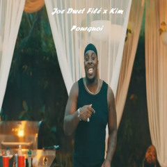 Joé Dwèt Filé Ft Kim - Pourquoi