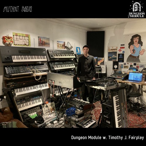 Timothy J. Fairplay pres. Dungeon Module [12.08.2021]