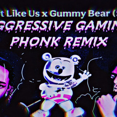 679 x Not Like Us x Gummy Bear (Spanish) AGGRESSIVE GAMING PHONK REMIX
