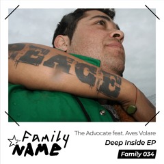 The Advocate - Deep Inside feat. Aves Volare [Family N.A.M.E]