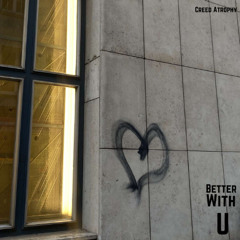 Better With U