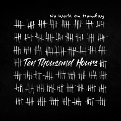 Ten Thousand Hours