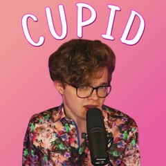 Cupid (COVER BY CG5)