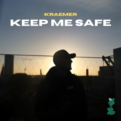 Kraemer - Keep Me Safe (FREE DOWNLOAD)