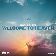 QHM739 - Robi Cohen - Welcome To Heaven (Original Mix)