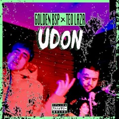Teo Laza x Golden BSP - Udon (prod. Brandon Taylor)