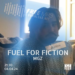 Fuel For Fiction - MGZ [04.04.24]