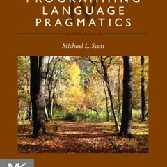 [READ] KINDLE 📄 Programming Language Pragmatics by  Michael L. Scott [EBOOK EPUB KIN