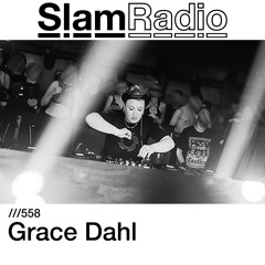 #SlamRadio - 558 - Grace Dahl