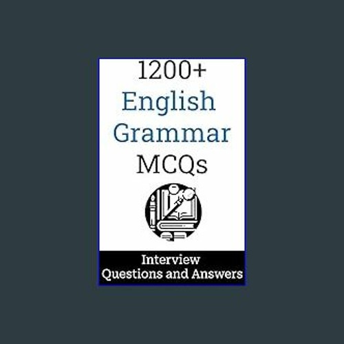 Stream ^D.O.W.N.L.O.A.D 1200+ English Grammar Interview Questions and