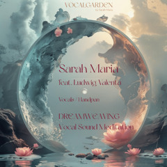 Dreamweaving Vocal Sound Meditation