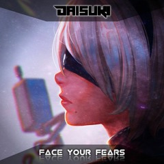 Face Your Fears