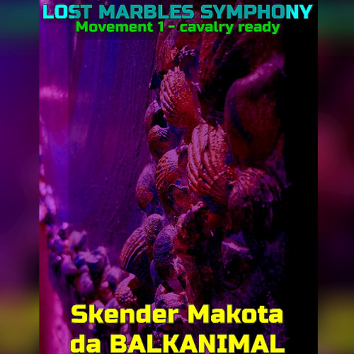 Lost Marbles Symphony - Movement 1 - Skender Makota daBALKANIMAL - instrumental