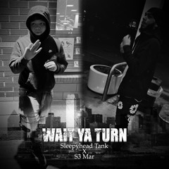 WAIT YA TURN (remix)