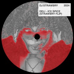 Ice Spice - Deli (STRAWBRY FLIP)