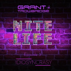 Nite Life Episode 3 - Dj Idiosyncrasy Guest Mix