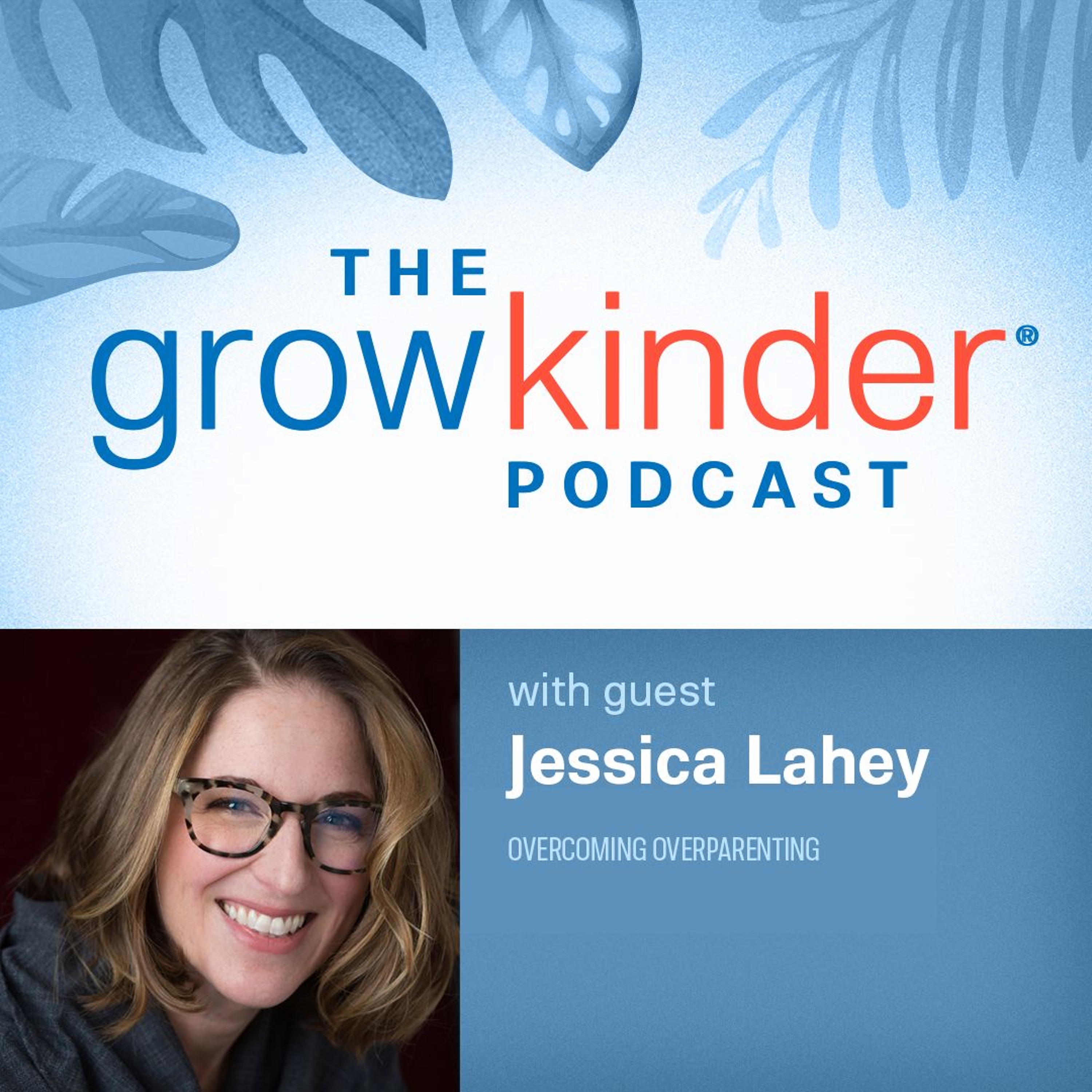 The Grow Kinder Podcast
