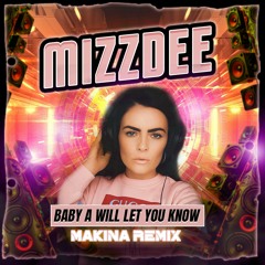 MIZZDEE- BABY I'LL LET YOU KNOW
