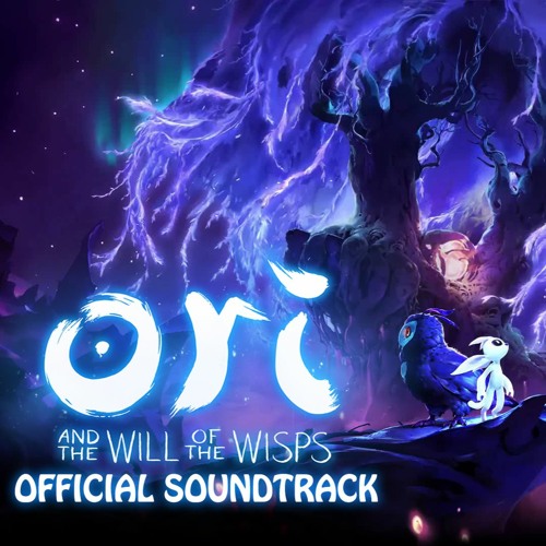 Ori and the Will of the Wisps (Original Soundtrack Recording)