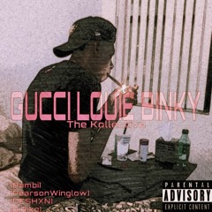 Gucci Louie Binky - The Kollective