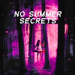 NO SUMMER SECRETS