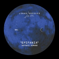LUNAR GROOVES 001 | Antonio Romano - Epifania [FREE DOWNLOAD]