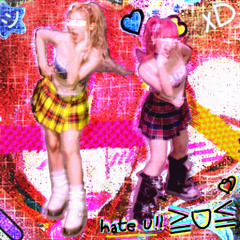 Hate U!! (≧ᗜ≦) ♡❤︎