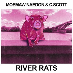 Moemaw Naedon & C.Scott - River Rats