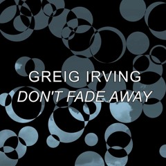 Don't Fade Away (Original Mix)
