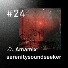 Amamix 24 - serenitysoundseeker