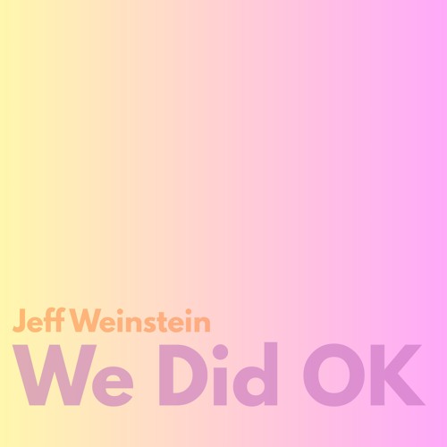 We Did OK