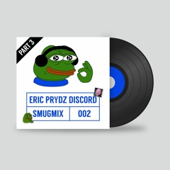 [SMUG002] Eric Prydz Discord Community Mix 002 - Part 3