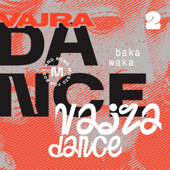 Vajra Dance #2 / Babies Never Die