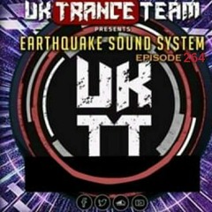 UKTranceTeam Pres, Earthquake Sound System Episode 264