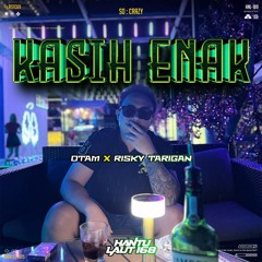 KASIH ENAK !! OTAM x HANTULAUT168