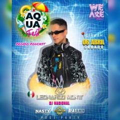 AQUA FEST POOL PARTY  - LEONARDO MONTT PROMO PODCAST.WAV