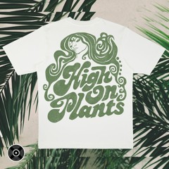 Chaos in the Cosmos w/  CHEGGY - High on Plants Mix