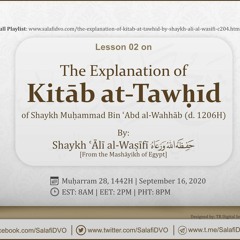 Lesson 02 - The Explanation of Kitāb at-Tawḥīd by Shaykh ʿĀlī al-Waṣīfī