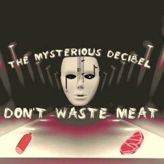 Don't Waste Meat